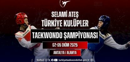 2025 ‘Selami Ateş’ TÜRKİYE KULÜPLER TAEKWONDO ŞAMPİYONASI